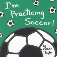 I'm Practicing Soccer 0999302000 Book Cover