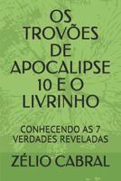 OS Trovões de Apocalipse 10 E O Livrinho: Conhecendo as 7 Verdades Reveladas 1076913431 Book Cover