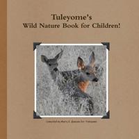 Tuleyome's Wild Nature Book! 1312623489 Book Cover