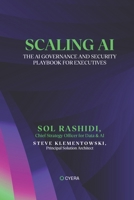 Scaling AI: The AI Governance and Security Playbook for Executives 1972014013 Book Cover