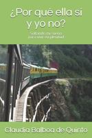¿Por qué ella sí y yo no?: Soltando mi sueño para vivir en plenitud (los hijos que no llegaron) 1731358164 Book Cover