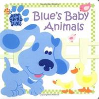 Blue's Baby Animals 0689852312 Book Cover