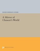 Mirror of Chaucer's World 0691655065 Book Cover