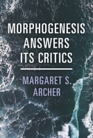 Morphogenesis Answers Its Critics 1009405411 Book Cover