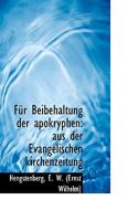 Für Beibehaltung der apokryphen: aus der Evangelischen kirchenzeitung 1113381256 Book Cover