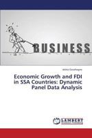 Economic Growth and FDI in SSA Countries: Dynamic Panel Data Analysis 3659268739 Book Cover