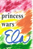 Princess Wars 1982068140 Book Cover