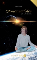 Sternenmädchen: sanft. heilend. intuitiv. 391033721X Book Cover