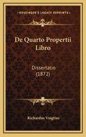 de Quarto Propertii Libro. Dissertatio .. 1275280145 Book Cover