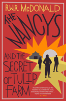 The Nancys and the Secret of Tulip Farm: The Funny, Fearless, Fabulous Sequel to the Nancys and the Case of the Missing Necklace 1917764596 Book Cover