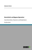 Herzinfarkt und Bypass-Operation: Herzinfarkt-Risiko, Prävention und Rehabilitation 364082248X Book Cover
