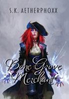 Bone Grove Merchant 099521123X Book Cover