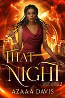 That Night: A New Adult Urban Fantasy Novel (Nadira Holden, Demon Hunter) 1733242732 Book Cover