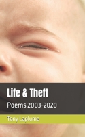 Life & Theft: Poems 2003-2020 B0DZBQX6M2 Book Cover