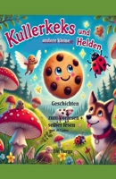 Kullerkeks und andere kleine Helden: Geschichten, zum Vorlesen und selber lesen (German Edition) B0DQVK13PC Book Cover