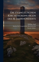 Die evangelischen Kirchenordnungen des 16. Jahrhunderts (German Edition) B0FJVS2ZY2 Book Cover