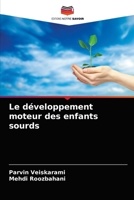 Le développement moteur des enfants sourds 6203636584 Book Cover
