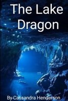 The Lake Dragon 0359376215 Book Cover