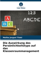 Die Auswirkung des Persönlichkeitstyps auf das Klassenraummanagement 6205959941 Book Cover