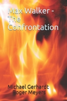 Max Walker - The Confrontation B088B6XVMV Book Cover