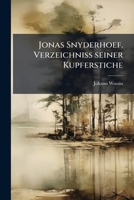 Jonas Snyderhoef, Verzeichniss Seiner Kupferstiche... 1273096932 Book Cover