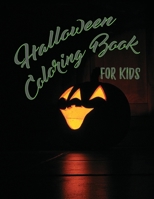 Halloween Coloring Book For Kids: For Kids Of All Ages And Great For Relaxation 1687817545 Book Cover
