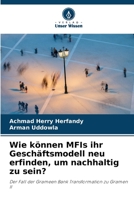 Wie können MFIs ihr Geschäftsmodell neu erfinden, um nachhaltig zu sein? 6203760471 Book Cover