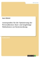 Ansatzpunkte f�r die Optimierung der Personalkosten. Kurz- und langfristige Ma�nahmen zur Kostensenkung 3346344169 Book Cover