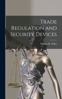 Trade Regulation and Security Devices 1014099900 Book Cover