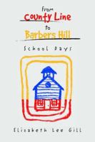 From County Line to Barbers Hill 1425702384 Book Cover