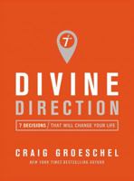 Divine Direction: 7 Decisions That Will Change Your Life 0310343054 Book Cover