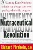 The Neutraceutical Revolution 1573228087 Book Cover