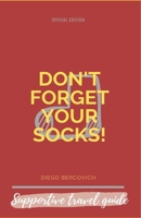 Don't forget your socks: Special pocket edition B08B33TT82 Book Cover