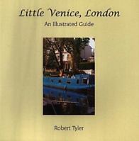 Little Venice, London: An Illustrated Guide 1903269016 Book Cover