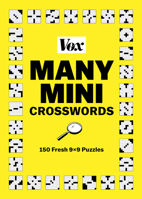 Vox Many Mini Crosswords: 150 Fresh 9×9 Puzzles 1454959738 Book Cover