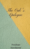 The Oak's Epilogue 1805670530 Book Cover