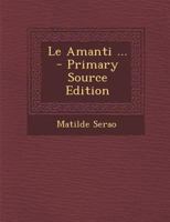 Le Amanti 1483924076 Book Cover
