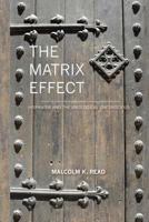 The Matrix Effect: Hispanism and the Ideological Unconscious 1453739483 Book Cover