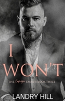 I Won't: An Age Gap Mafia Romance (The Caprizio Family) B0CGKV432Q Book Cover