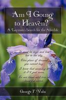 Am I Going To Heaven? 1606937340 Book Cover