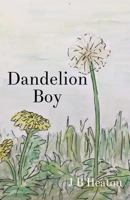 Dandelion Boy 1717498981 Book Cover