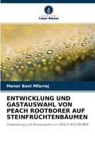 Entwicklung Und Gastauswahl Von Peach Rootborer Auf Steinfr�chtenb�umen 6203021008 Book Cover