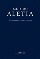 Aletia OS: Metodo Aletia : Recupera tus recursos Internos (Spanish Edition) B0GQS4W6MT Book Cover