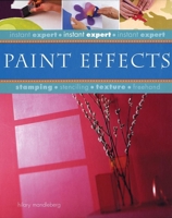 Instant Expert: Paint Effects (Instant Expert) 1592234208 Book Cover