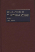 Revolution in the World-System: (Contributions in Economics and Economic History) 031326726X Book Cover