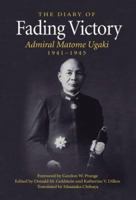Fading Victory: The Diary of Admiral Matome Ugaki, 1941-45 0822936658 Book Cover
