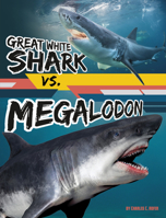 Great White Shark Vs. Megalodon 1669065111 Book Cover
