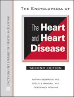 The Encyclopedia of the Heart and Heart Disease 0816077517 Book Cover