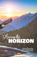 Across the Horizon : A 31-Day Devotional on Legacy Prayer 1955544433 Book Cover