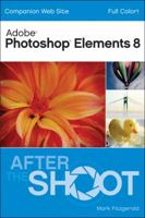 Photoshop Elements 8 After the Shoot 0470565098 Book Cover